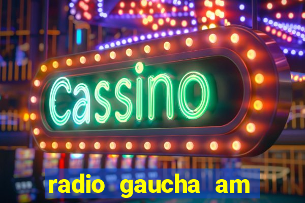 radio gaucha am 600 porto alegre rs